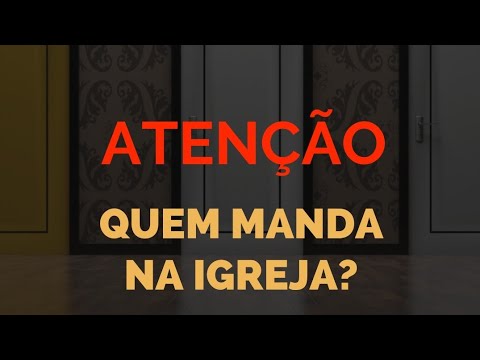 Quem manda na igreja?