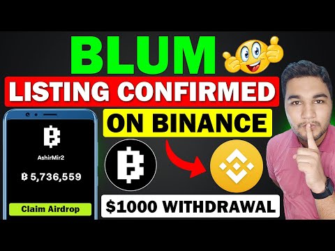 Blum Listing Confirmed On Binance - 100% Claim $1000? | Good News For Blum Users || Blum New Update