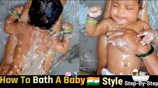 How to Bathe a Baby |Easily & Safely | Bathing a Newborn Baby. |Indian style Baby Bath |Step-by-step