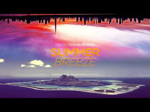 Tobu & Jordan Kelvin James - Summer Breeze