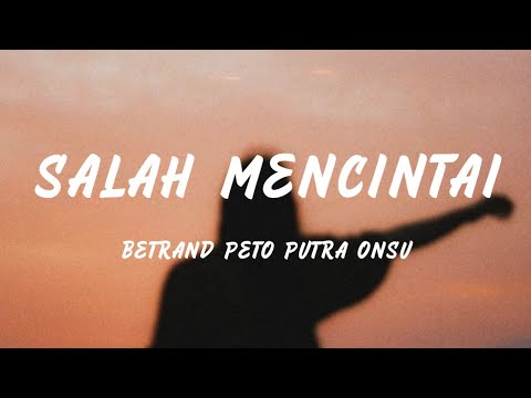 Betrand Peto Putra Onsu - Salah Mencintai (Lyrics)