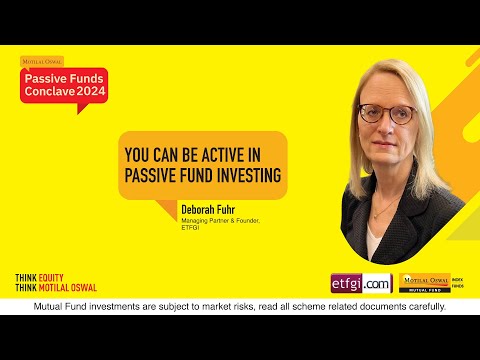 Motilal Oswal Passive Funds Conclave 2024 (Shorts) | Deborah Fuhr