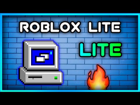 [ROBLOX LITE] 💙 NOVA ATUALIZAÇÃO DO ROBLOX LITE PARA COMPUTADOR FRACO!!! DOWNLOAD ROBLOX LITE! PC!!