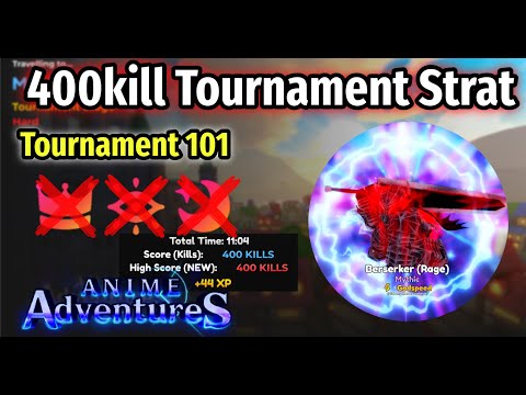 ANIME ADVENTURES TOURNAMENT 400 KILLS WITH BERSERKER |Tournament 101