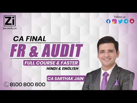 CA FINAL FR AND AUDIT LATEST CLASSES BY CA SARTHAK JAIN