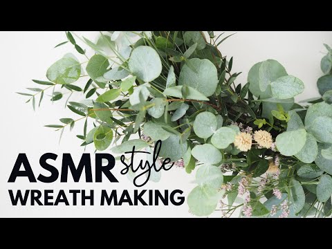 Listen To The Tingly Asmr Sounds As I Make A Lush Eucalyptus Wreath!