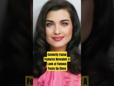 Celebrity Facial Features Revealed: A Look at Famous Faces Up Close# Celebrity Features