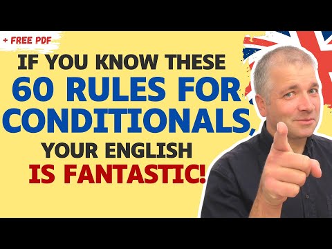 If you know these 60 rules for conditionals, your English is fantastic!