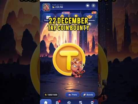 Tap Coin Daily Bounty 22 December | 22 December Tap Coin Daily Combo | Today's Tap coin bounty