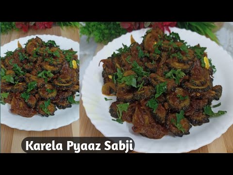 करेला और प्याज की मजेदार चटपटी सब्जी की फटाफट रेसिपी।। crispy karela pyaaz sabzi..#deepikakirecipes