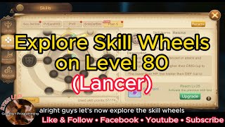 Draconia Saga: Explore Level 80 Skill Wheels for Lancer