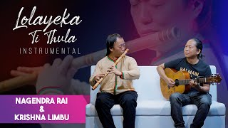 Lolayeka Ti Thula - Instrumental || Nagendra Rai & Krishna Limbu