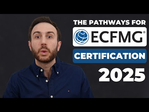 ECFMG Certification 2025 | The 6 Pathways to become ECFMG Certified 2025