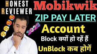 Mobikwik ZIP PAY LATER Closed // ZIP pay later Account Block Ho Gaya Hai Kya Kare Full Details in