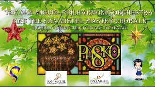 The San Miguel Philharmonic Orchestra & The San Miguel Master Chorale | Pasko Volume 1 [Full Album]