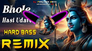 Bhole Hasi Udave Se Dj Remix Hard Bass | Full Vibration Mix | Dj Parveen Saini Mahendergarh