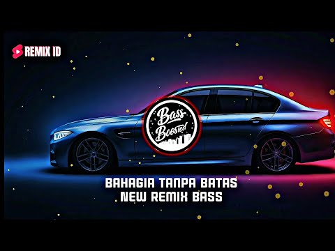 DJ Tiktok! Bahagia Tanpa Batas Remix Bass Dubstep New 2024