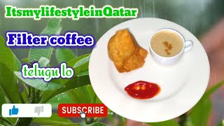 Filter coffee in telugu||Rainy season special hot drink #itsmylifestyleinqatar