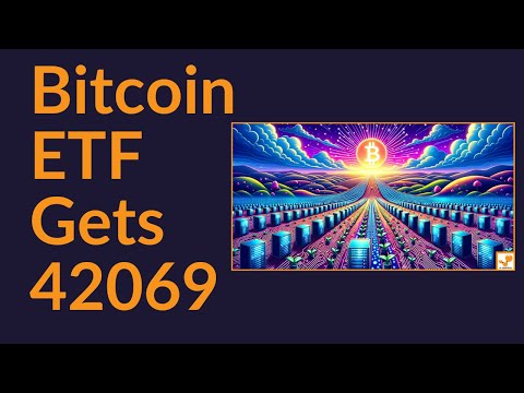 Bitcoin ETF Gets 42069