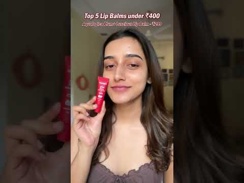 *TOP* 5 lip balms *UNDER ₹400* ! ❤️😳💰#ashortaday