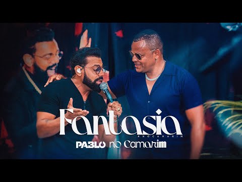 Pablo feat @nenhooficial - Fantasia  (No Camarim)