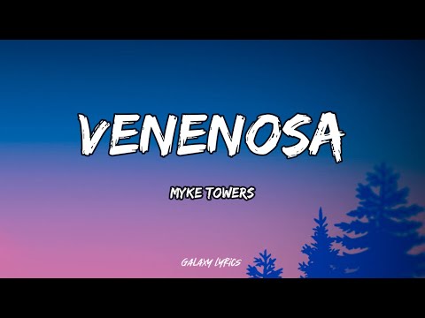 Myke Towers - Venenosa (LETRAS) 🎵