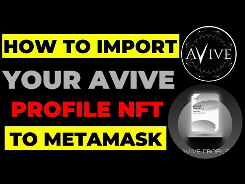 How To Import Avive Profile NFT To Metamask || Avive Profile NFT #aviveprofilenft #aviveprofile