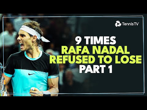 9 Times Rafa Nadal Refused To Lose: Part 1