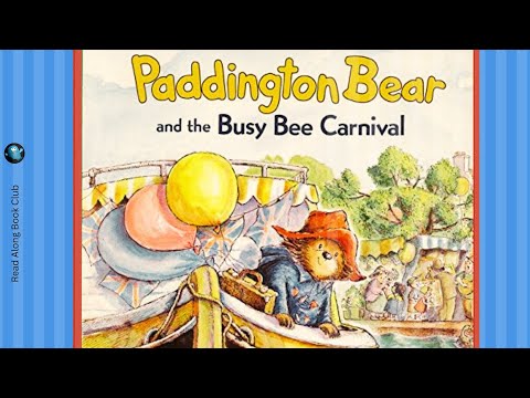 Paddington Bear and the Busy Bee Carnival 🐻 READ ALONG