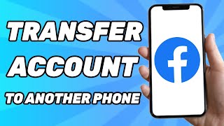 How to Transfer Facebook Account to Another Phone Without Password 2025