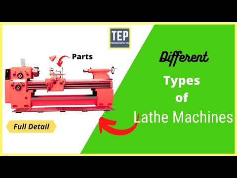 Lathe Machine: Parts, Function, Working, Operations & Types of Lathe Machine