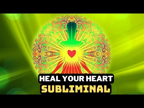 Healthy Heart ❤ Subliminal | Heal Heart Chakra Subliminal | Subliminal Affirmations