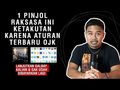 1 Pinjol Raksasa Ini Ketakutan Karena Aturan Terbaru OJK!! Lanjutkan Galbay & Gak Usah Dibayar Lagi