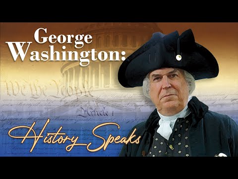 George Washington: History Speaks - Full Video