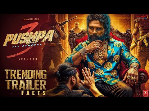 Pushpa 3 - The Rampage💥| TRENDING TRAILER Facts🔥|Allu Arjun,Rashmika M,Fahadh F, Jagapathi B,Vijay D