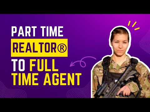 Part Time Realtor®️ to Full Time Agent