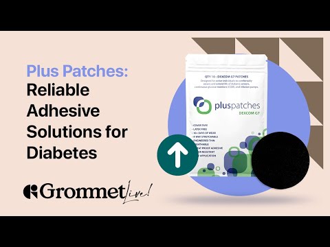 Secure Diabetic Cgm or Pump with Plus Patches Adhesive Solutions | Grommet Live