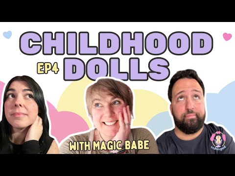 DOLLS OF OUR CHILDHOOD  (with MagicBabeBJD) UNHINGED: A DOLL COLLECTOR PODCAST (EP 4)