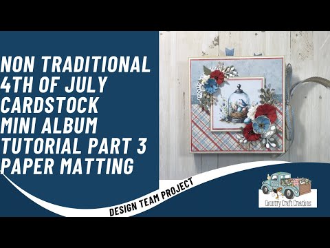 4th of July 6x6 Cardstock  Mini Album Tutorial Part 3 CCC DTP | SS Simple Vintage Linen Market