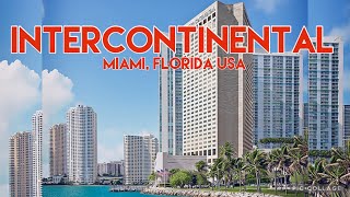 InterContinental Hotel | Miami Florida 🇺🇸 | Food & Travel by Marie