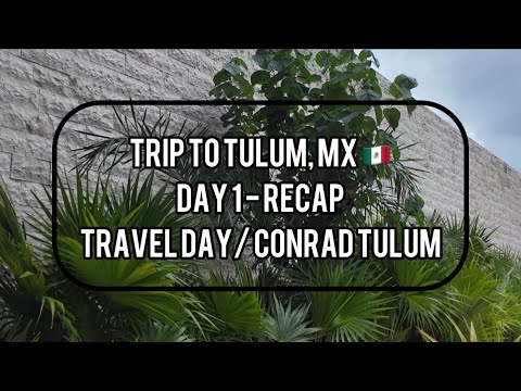 Travel Vlog: Riviera Maya & Tulum - Day 1 - ATL Amex Centurion Lounge + Conrad Tulum Riviera Maya..