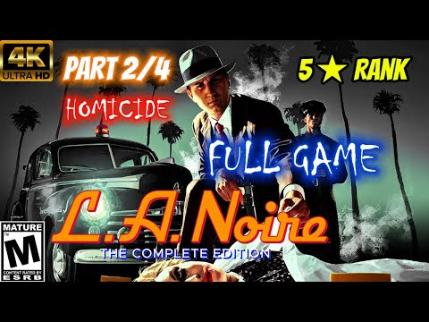 L.A. Noire: Complete Edition - Full 5★ Playthrough Pt 2 (Homicide) + All Homicide Street Crimes