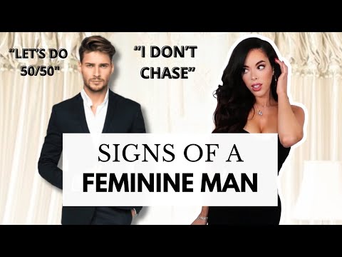 Signs of a Feminine Man : How to Spot a Feminine/Passive Man