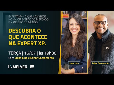 EXPERT XP – O que acontece no maior evento do mercado financeiro do mundo.