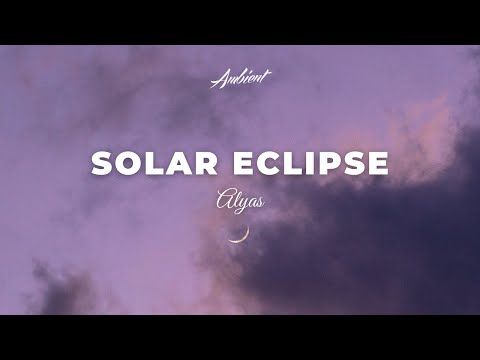 Alyas - Solar Eclipse [ambient meditation drone]