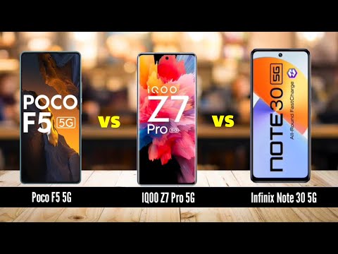 Top 3 5G Smartphones Battle: Poco F5 5G vs IQOO Z7 Pro 5G vs Infinix Note 30 5G