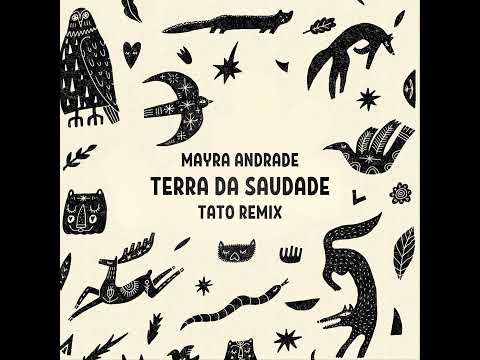 Mayra Andrade - Terra Da Saudade (Tato Remix)