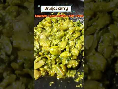 Brinjal curry- coriander +green chilli+ salt =paste stuffed