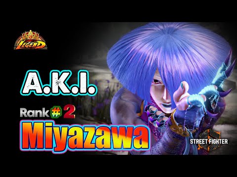 SF6 🔥Miyazawa (A.K.I. #2Rank) Spectacular Gameplay & Best Combos ! Top Ranked Match🔥Sf6 DLC Replays🔥