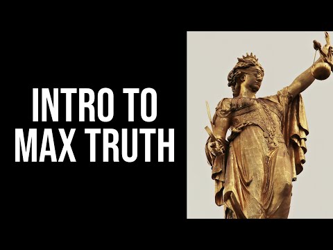 How Max Truth Is Omnipresent in Your Life